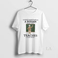Original Never Underestimate A Woman Who Still Teaches In Her Sixties