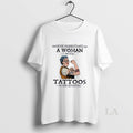 Original Never Underestimate A Woman With Tattoos In Her Seventies