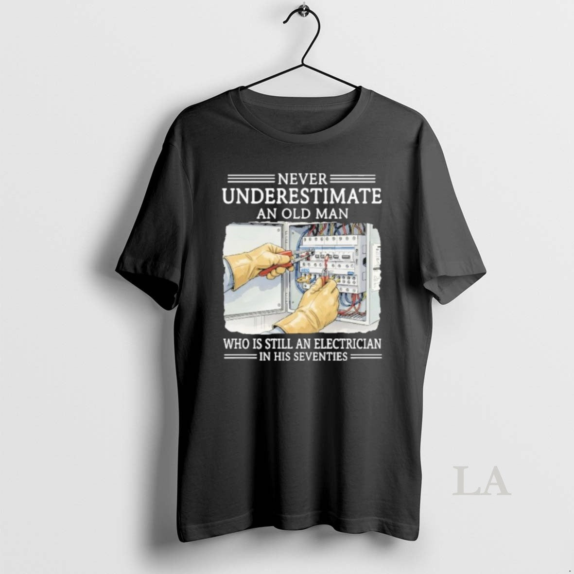 Original Never Underestimate An Old Man Who Is Still An Electrician In His Seventies