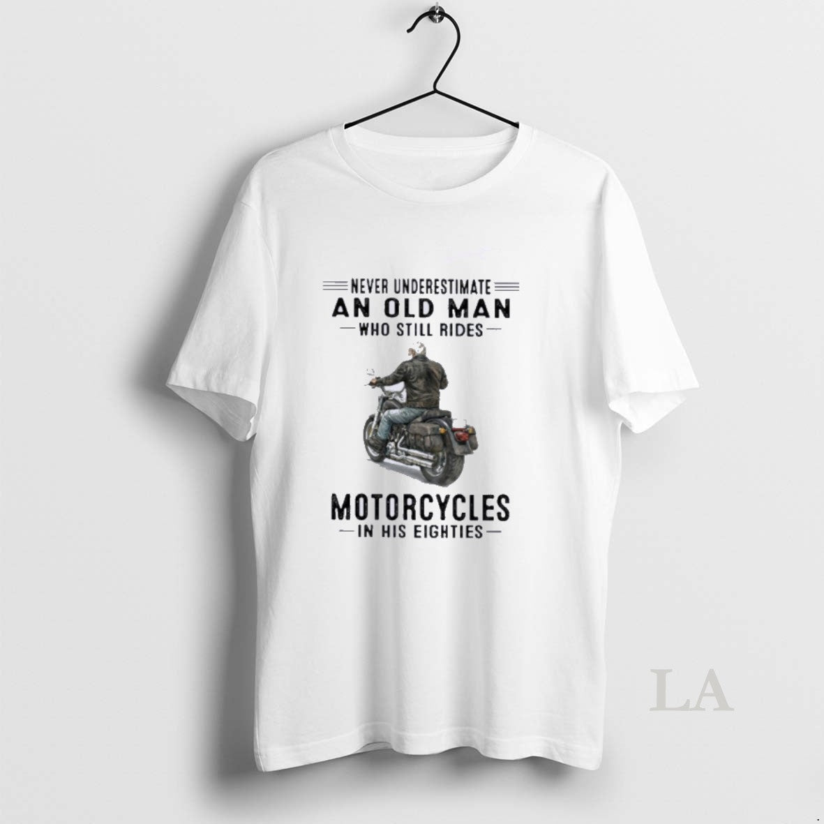 Original Never Underestimate An Old Man Who Still Rides Motorcycles In His Eighties