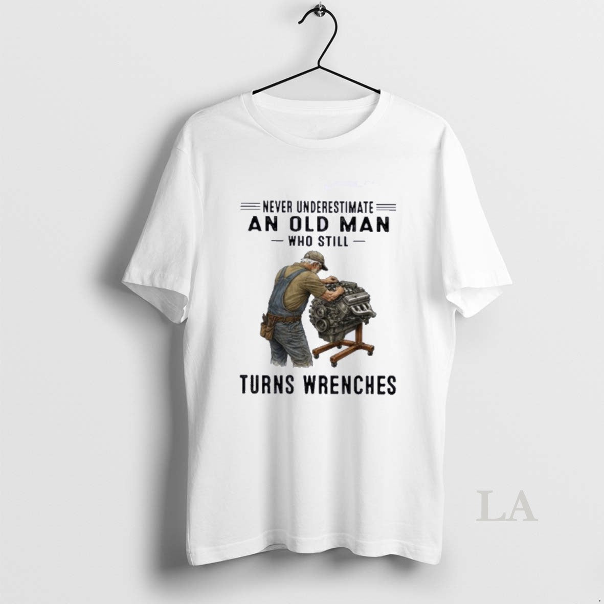 Original Never Underestimate An Old Man Who Still Turns Wrenches
