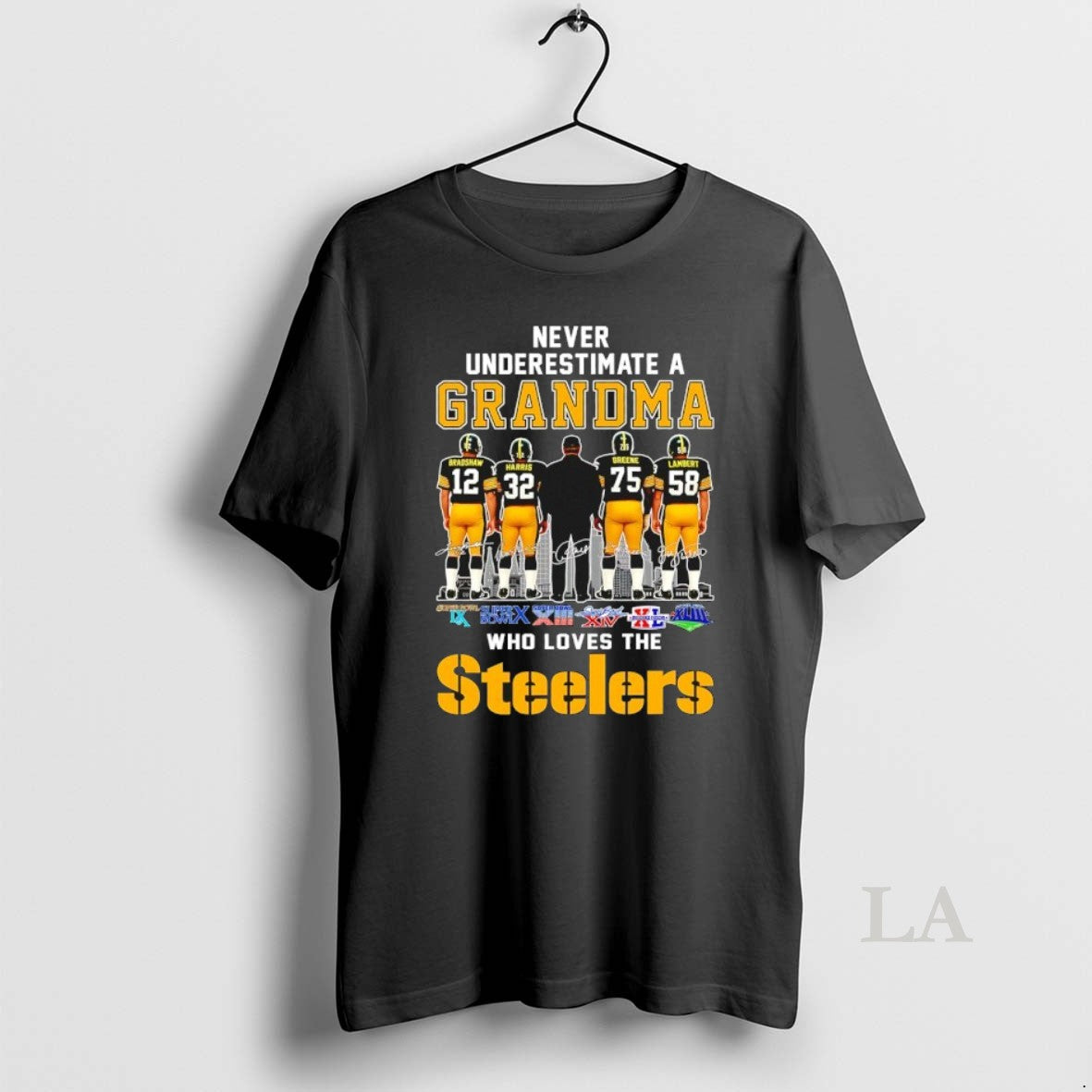 Original Never Underestimate A Grandma Who Loves The Pittsburgh Steelers Players Signature