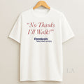 Original No Thanks Ill Walk Vintage