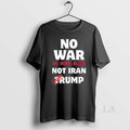 Original No War No More Blood Not Iran Stop Trump