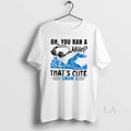 Original Oh You Ran A Mile Thats Cute I Swam 5