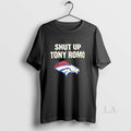 Original Shut Up Tony Romo Denver Broncos Football