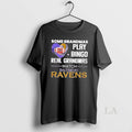 Original Some Grandmas Play Bingo Real Grandmas Watch Baltimore Ravens 2026