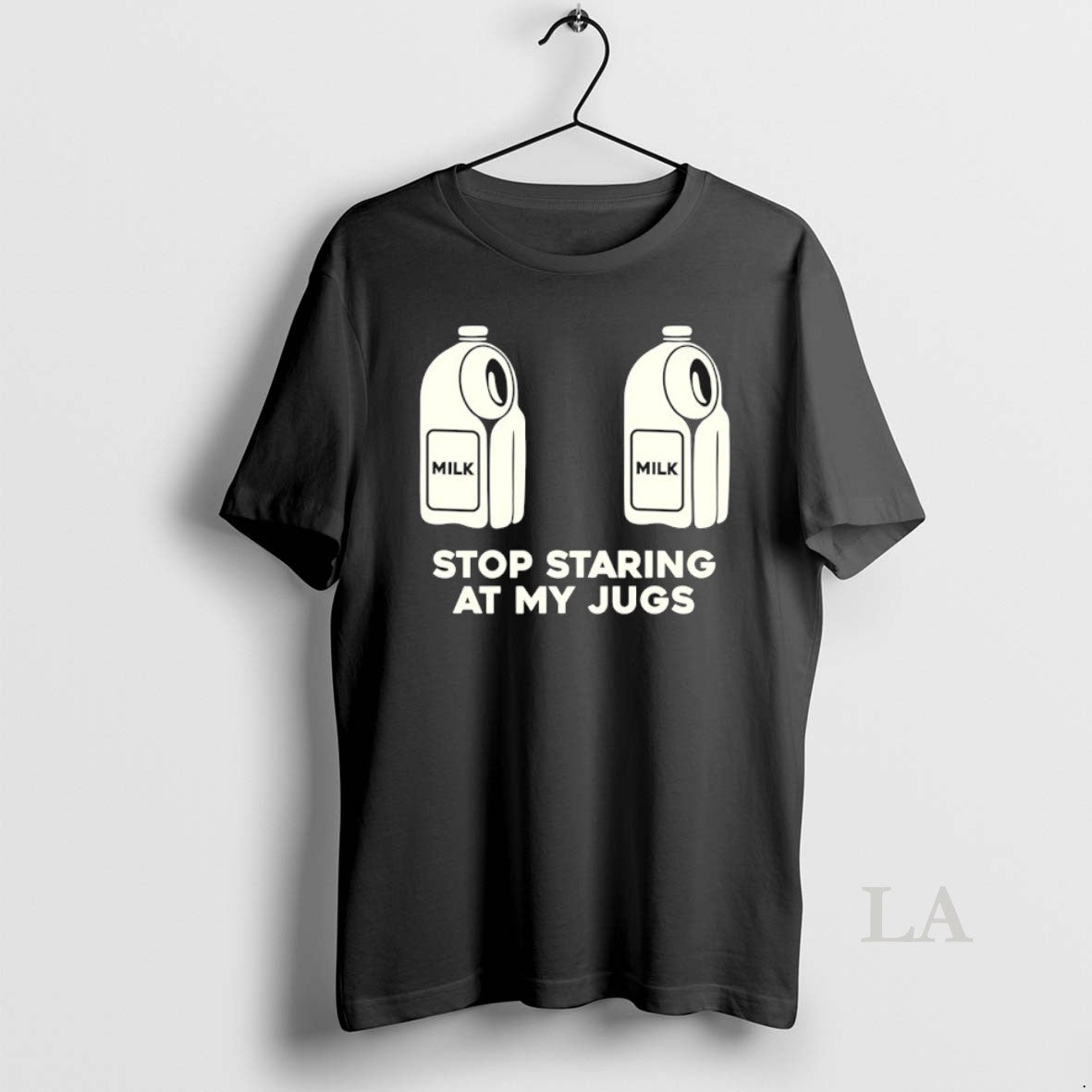 Original Stop Staring At My Jugs Milk