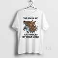 Original The Dog In Me Just Mauled My Inner Child