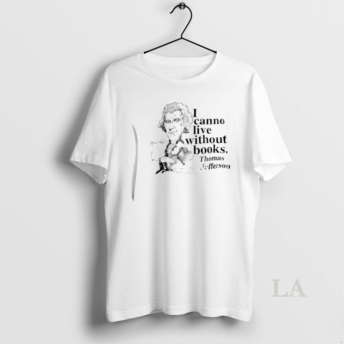 Original Thomas Jefferson I Cannot Live Without Books Retro