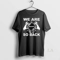 Original We Are So Back Moe