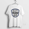 Original You Cant Make A Baby In The Butt