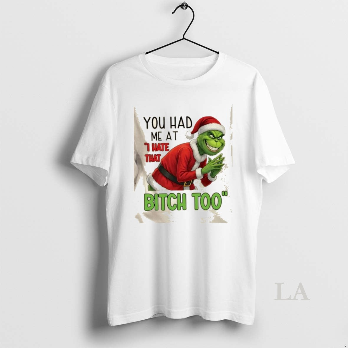 Original You Had Me At I Hate That Bitch Too Grinch Christmas