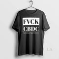Original Fvck Cbdc Central Bank Digital Currency