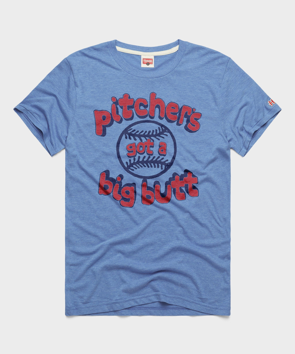 Pitcher's Got A Big Butt