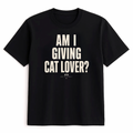 Unisex | Giving Cat Lover | Tee
