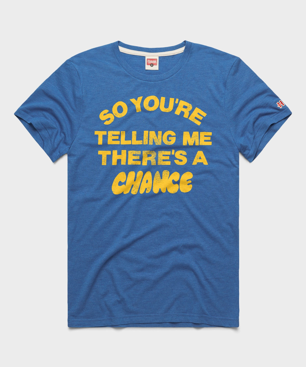 So You're Telling Me There's A Chance