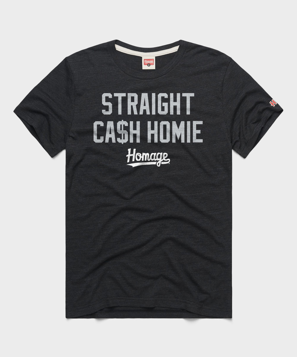 Straight Cash Homie