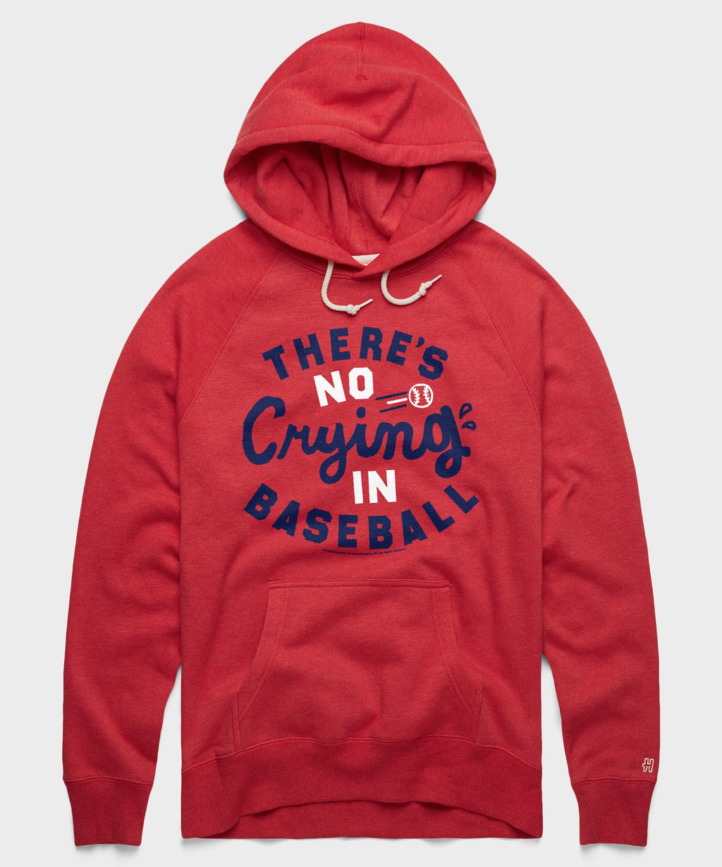 There's No Crying In Baseball Hoodie