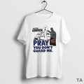 Top And1 Go To Church Pray You Dont Guard Me T Shirt Sweater