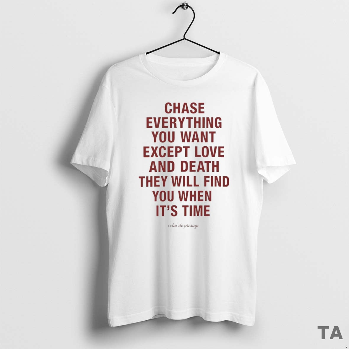 Top Chase Everything You Want Except Love And Death Circle T Shirt Sweater