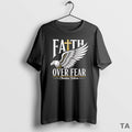 Top Faith Over Fear Christian Believer Inspirational Graphic T Shirt Sweater