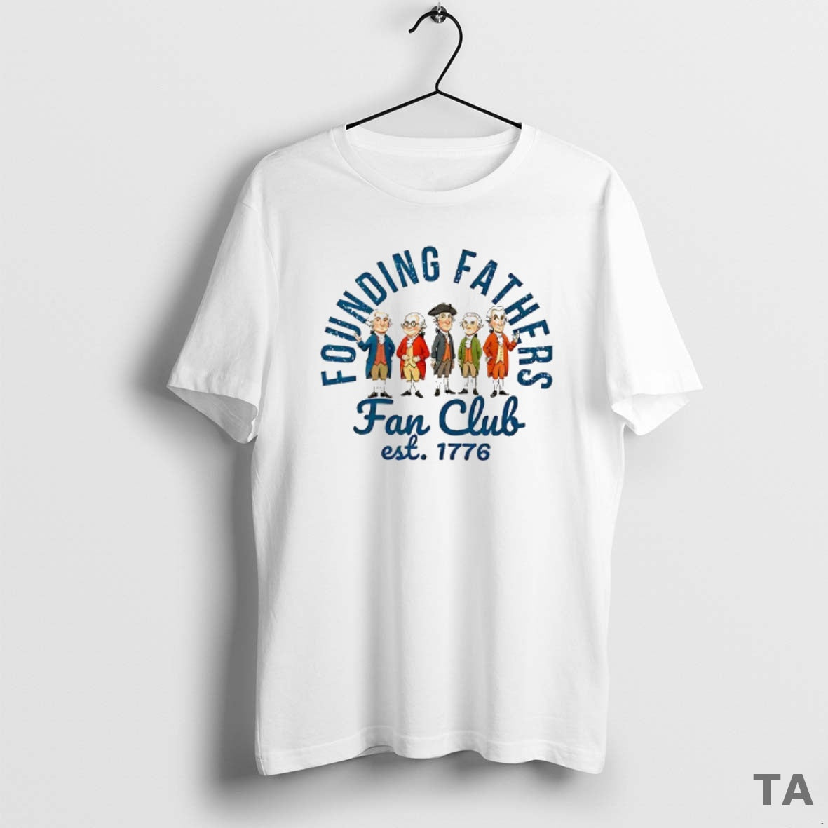 Top Founding Fathers Fan Club Est 1776 Cartoon T Shirt Sweater