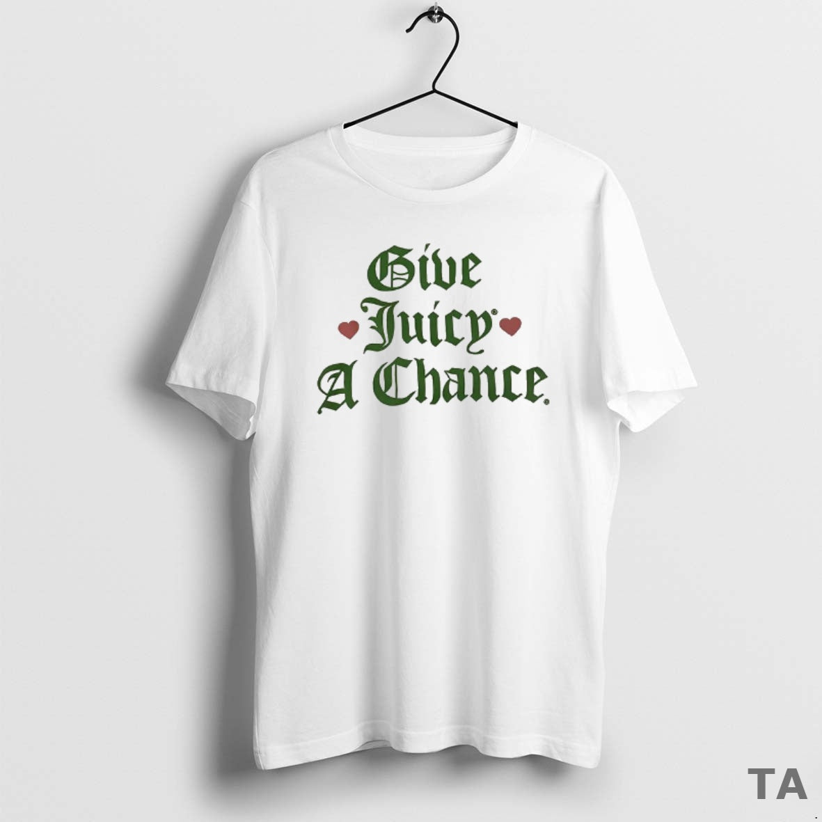 Top Give Juicy A Chance T Shirt Sweater