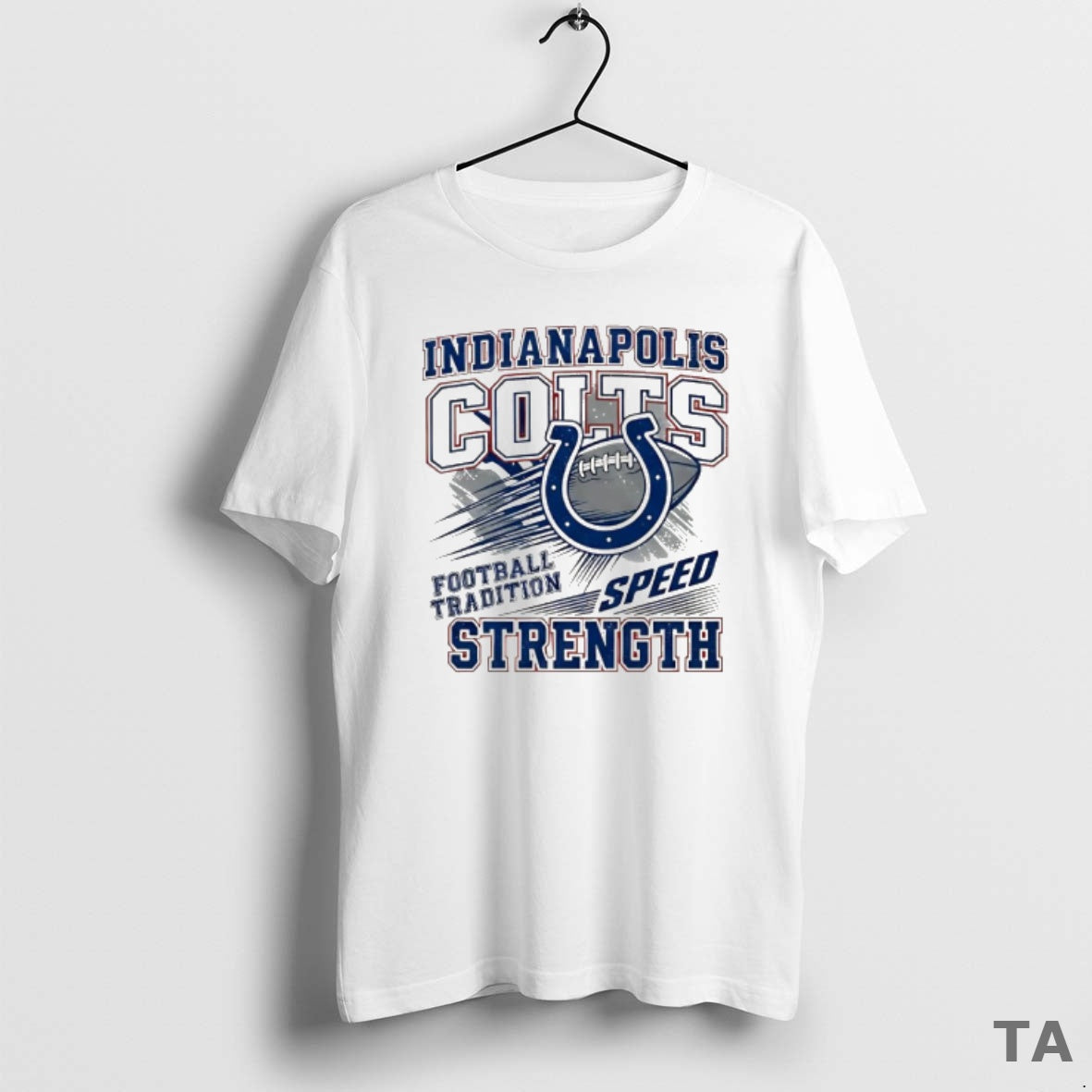Top Indianapolis Colts Football Tradition Speed And Strength T Shirt Sweater