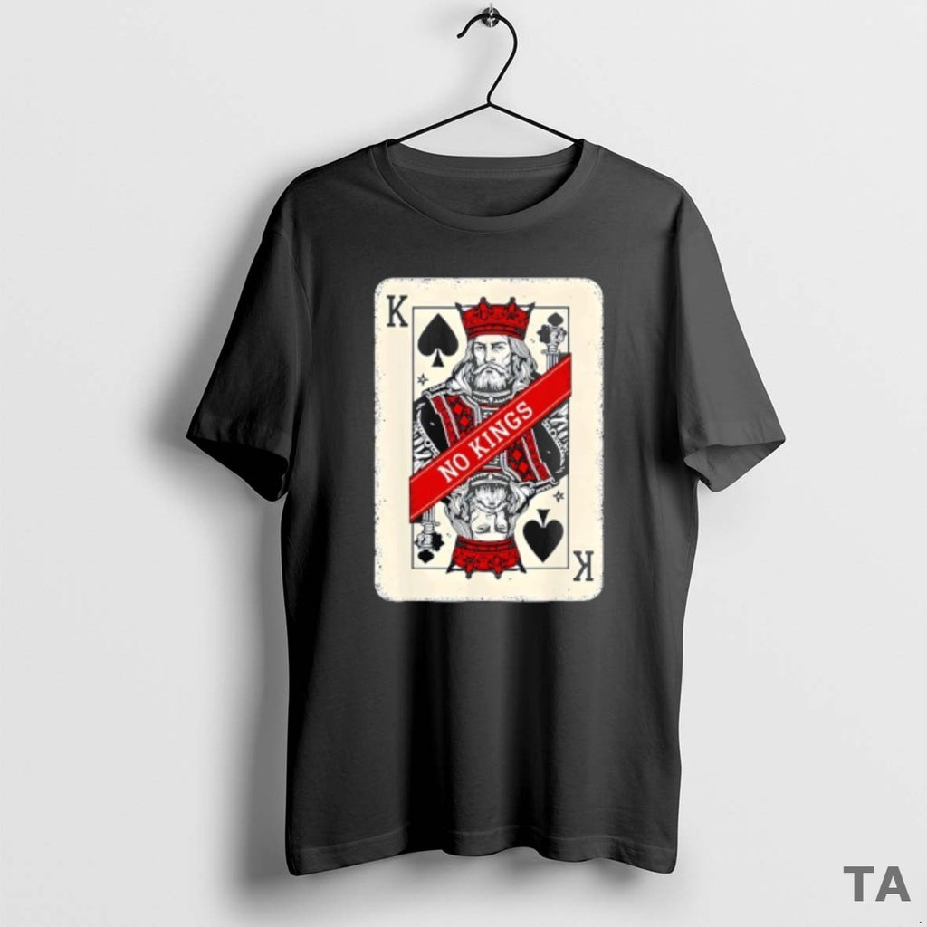 Top King Card No Kings Statement Art T Shirt Sweater