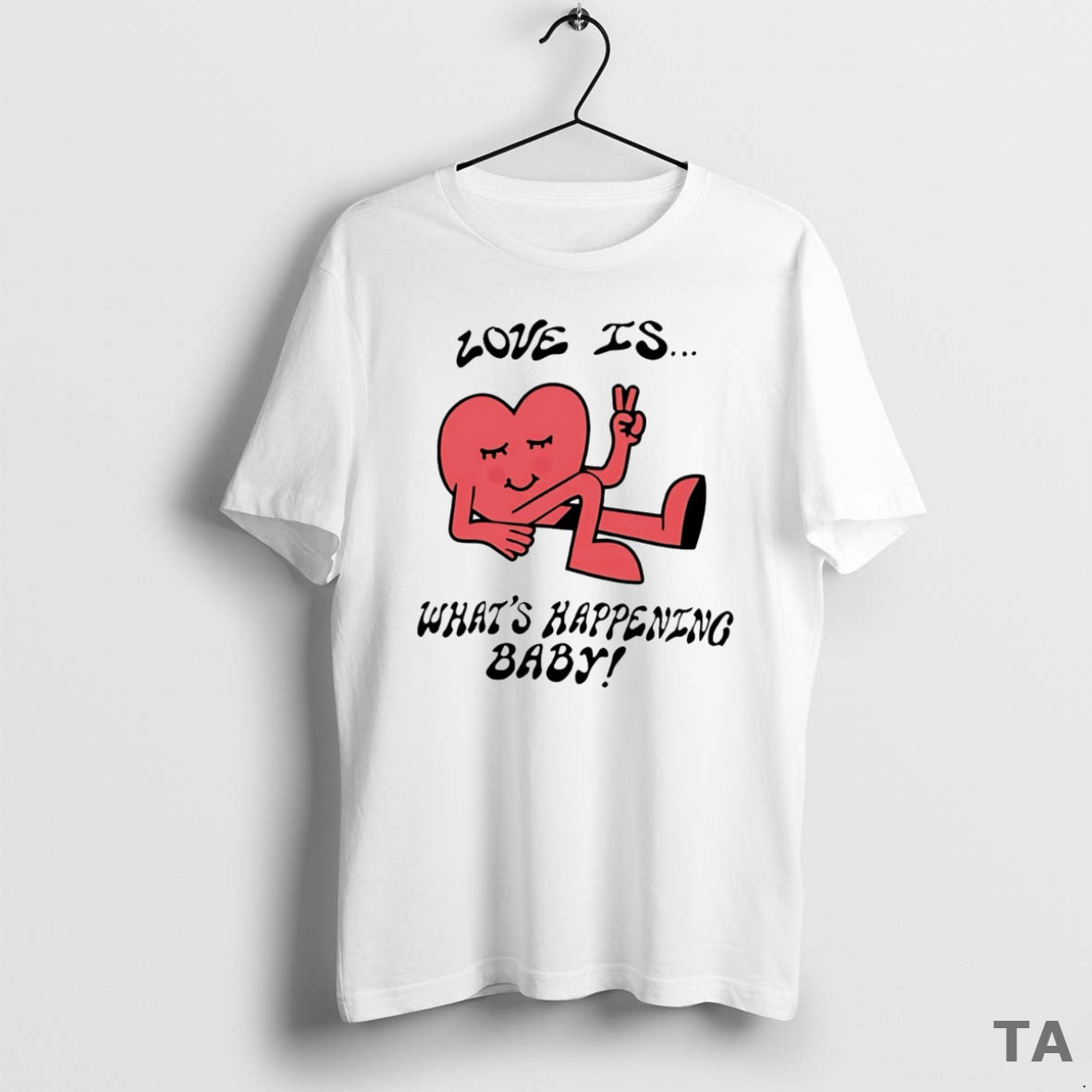 Top Love Is Whats Happening Baby T Shirt Sweater