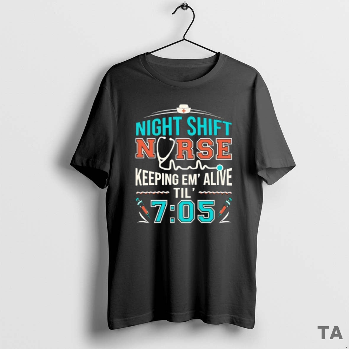 Top Night Shift Nurse Keeping Em Alive Til 7 05 T Shirt Sweater