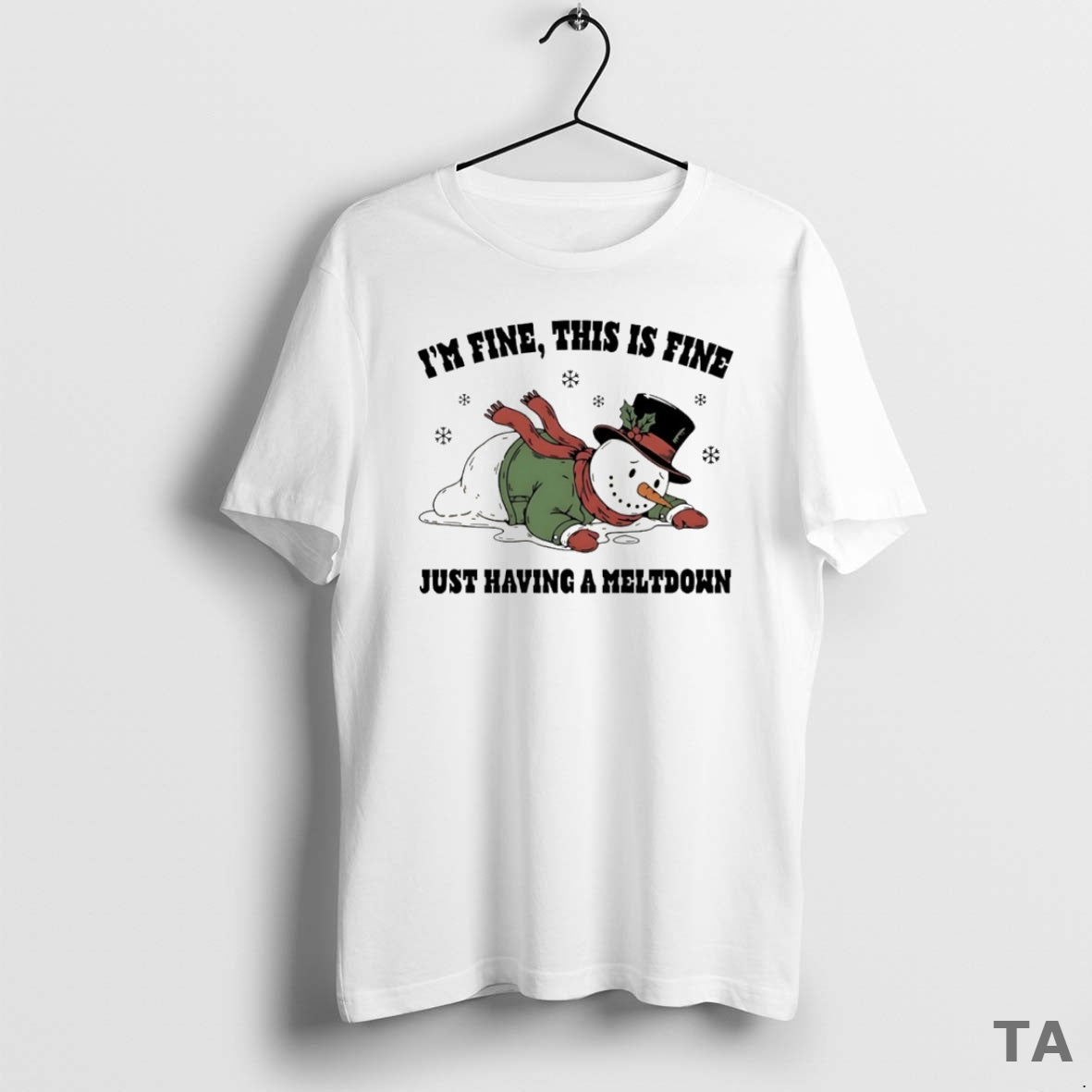 Top Snowman Im Fine This Is Fine Just Having A Meltdown Circle T Shirt Sweater