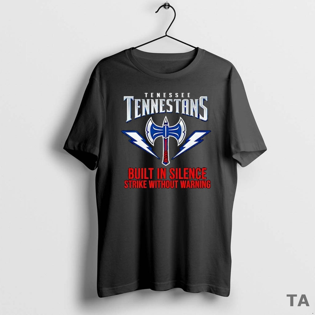 Top Tennessee Titans Built In Silence Strike Without Warning T Shirt Sweater
