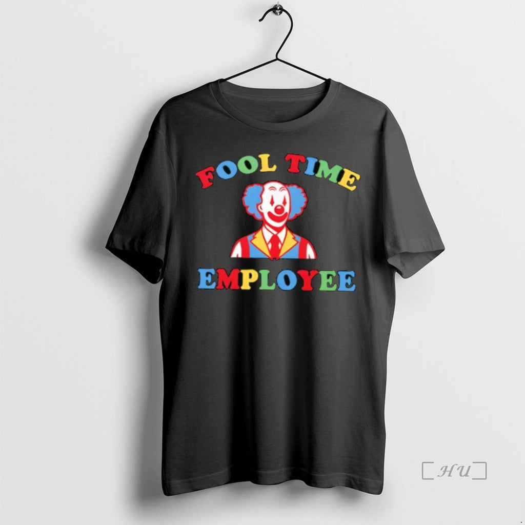 Trending Fool Time Employee Clown T Shirt Sweater