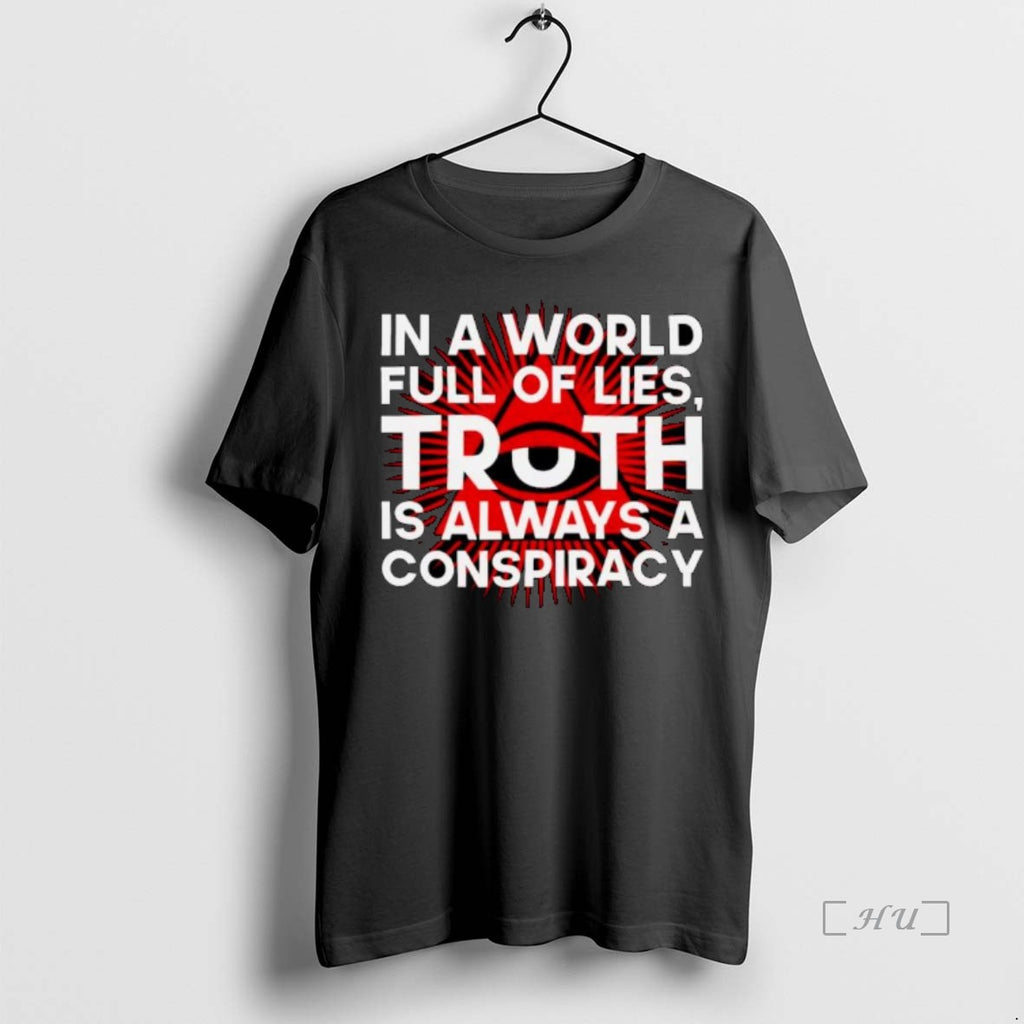 Trending In A World Full Of Lies Truth Is Always A Conspiracy Ornaments