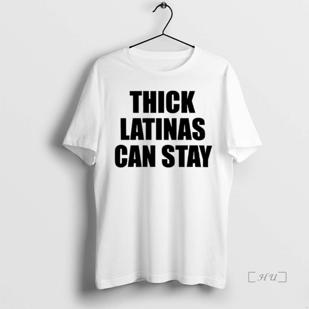 Trending Thick Latinas Can Stay T Shirt Sweater