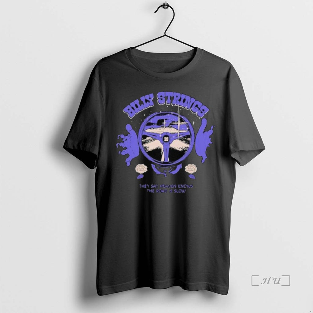 Trending Billy Strings Steering Wheel They Say Heaven Knows The Road Is Slow