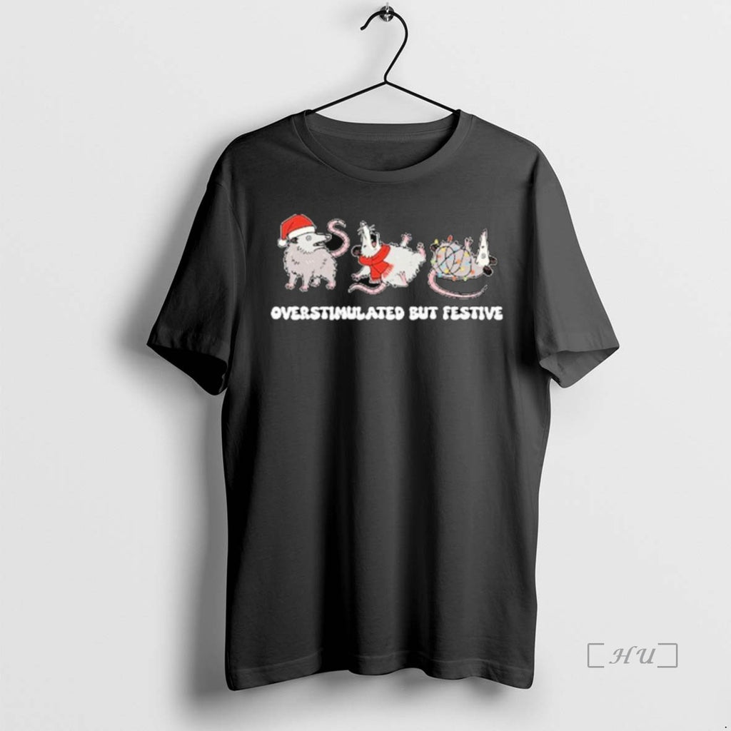Trending Overstimulated But Festive Possum Christmas 2025 T Shirt Sweater