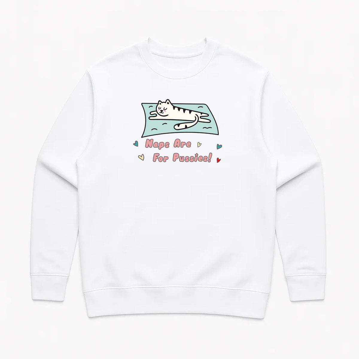 Unisex | Naps Are For Pussies | Crewneck Sweatshirt