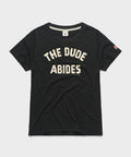 Women's The Dude Abides