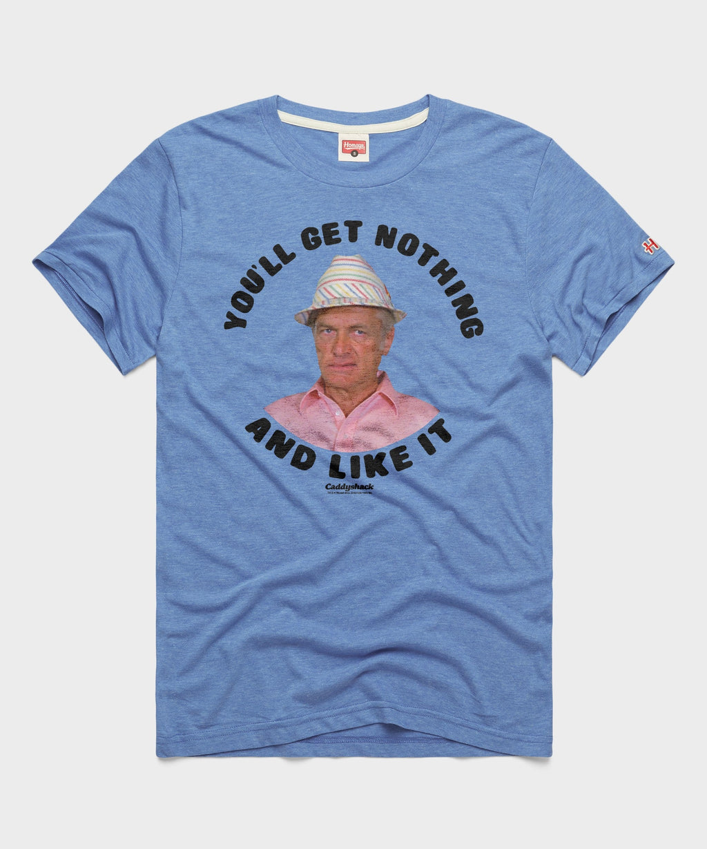 You'll Get Nothing And Like It Caddyshack