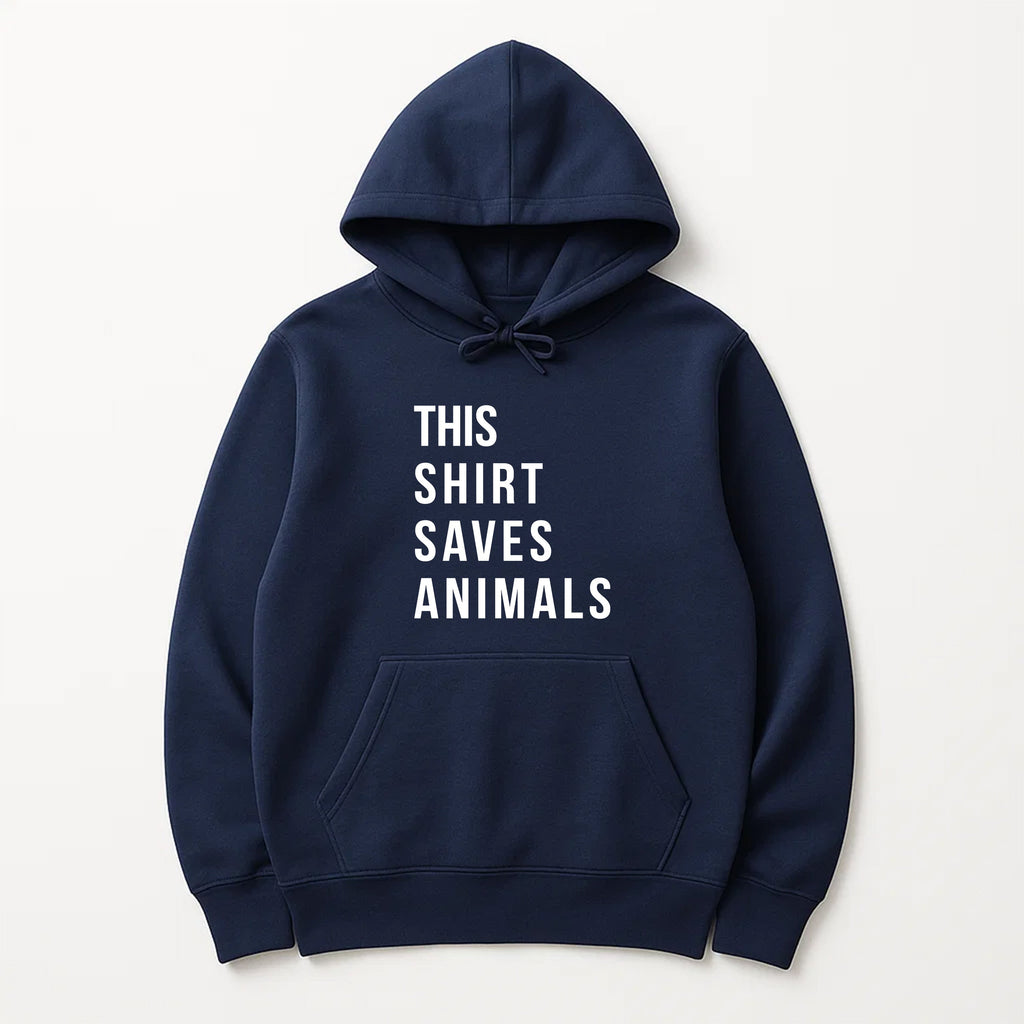 Unisex | This Shirt Saves Animals | Pullover Hoodie