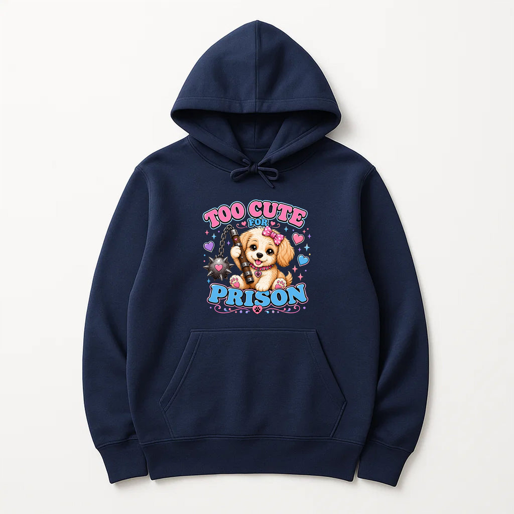 Unisex | Too Cute For Prison | Pullover Hoodie