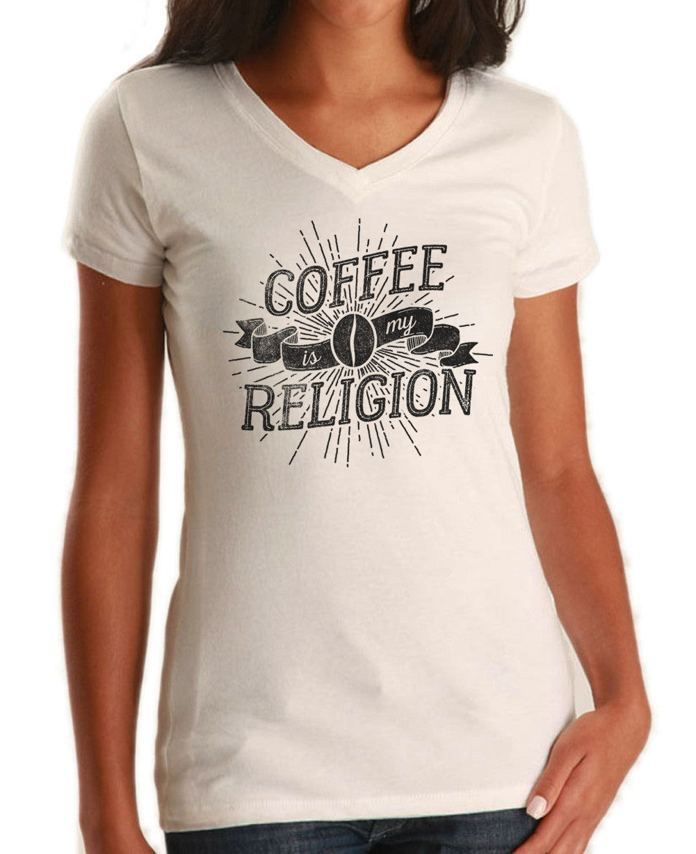 Women's Coffee Is My Religion Vneck T-Shirt