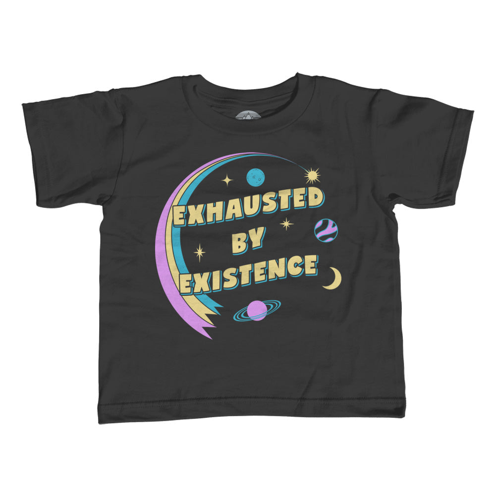 Girl's Exhausted By Existence T-Shirt - Unisex Fit