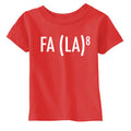 Fa La 8 Toddler T Shirt