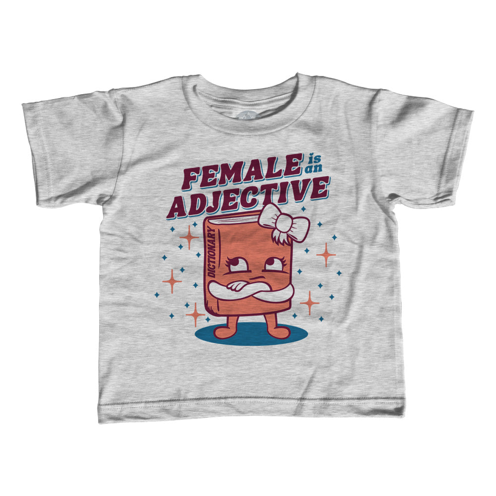 Boy's Female is an Adjective T-Shirt
