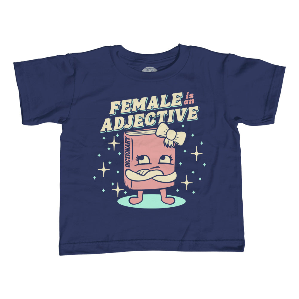 Boy's Female is an Adjective T-Shirt