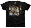 Men's The Good Thing About Science Is That It's True T-Shirt